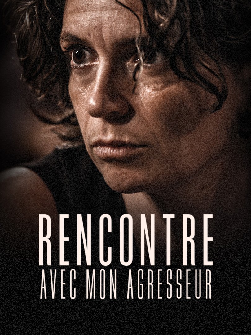 Rencontre_AFFICHE_Rencontre_avec_mon_agresseur